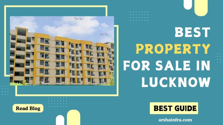 Top 6 Best Property For Sale in Lucknow [2024]